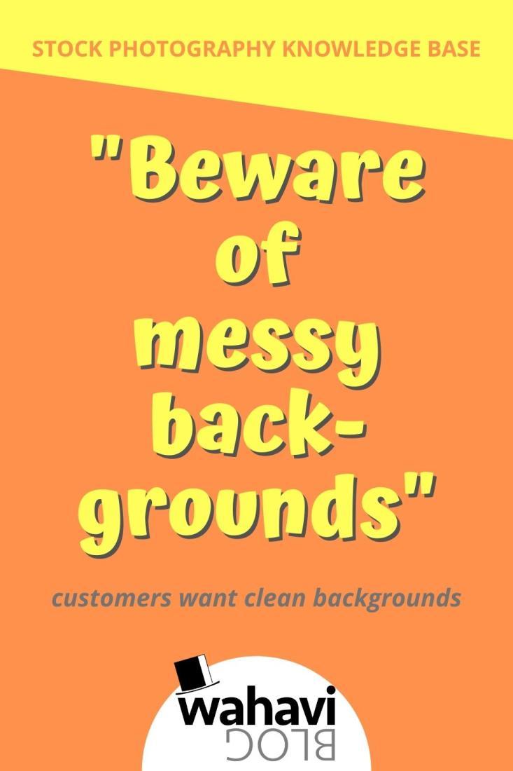 Beware of messy backgrounds | WahaviBlog about stock photography