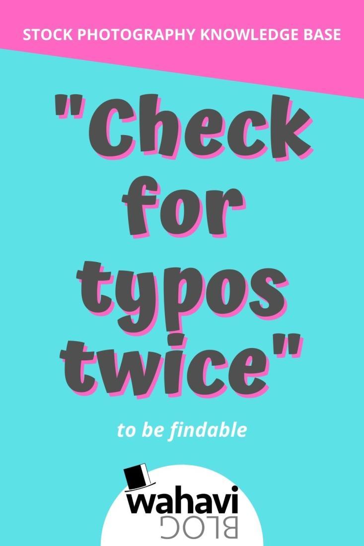 Check for your typos twice | WahaviBlog about stock photography